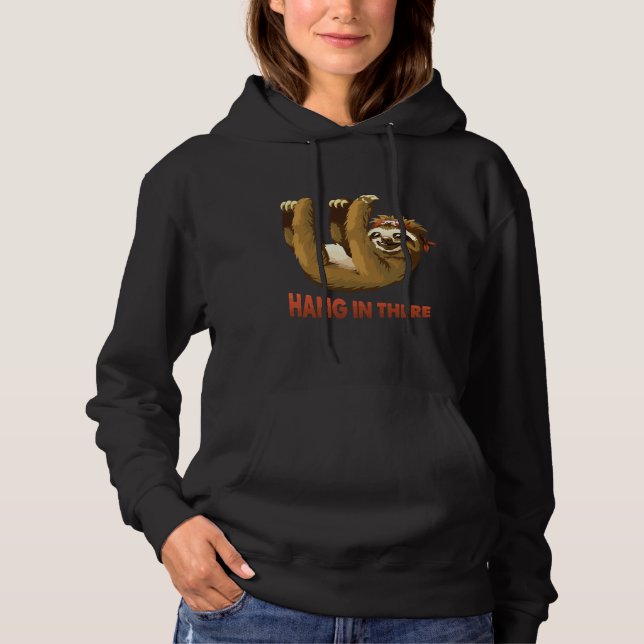 Hang In There Happy Sloth Hoodie (Front)
