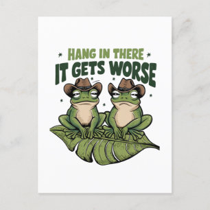 Hang in there, It gets worse Holiday Postcard
