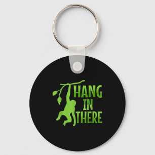 Hang In There Monkey Pun Motivational _1 Keychain