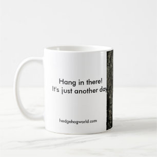Hang In There! mug
