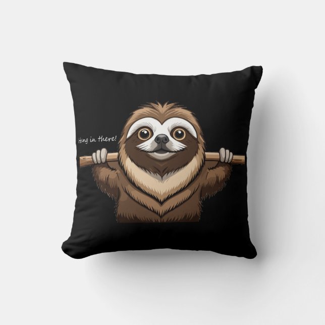 "Hang in There": Sloth's Encouraging Words  Throw Pillow (Front)