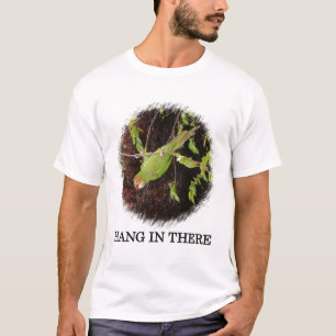 Hang In There T-Shirt