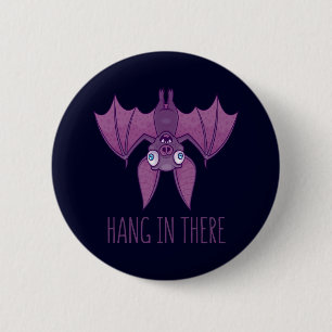 Hang In There Wacky Vampire Bat 2 Inch Round Button