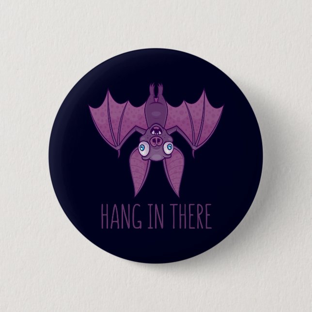 Hang In There Wacky Vampire Bat 2 Inch Round Button (Front)
