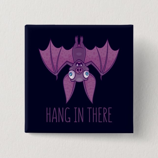 Hang In There Wacky Vampire Bat 2 Inch Square Button (Front)