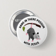 Hang in there with Jesus cute possum christian