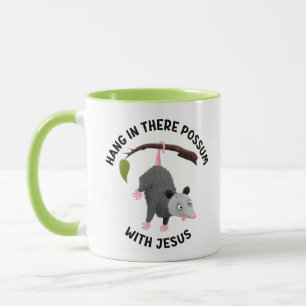 Hang in there with Jesus cute possum christian Mug