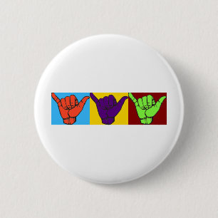 Hang loose ASL design 2 Inch Round Button