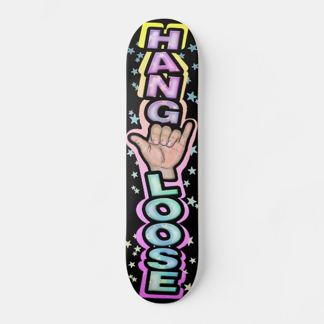 Hang loose skateboard (Front)