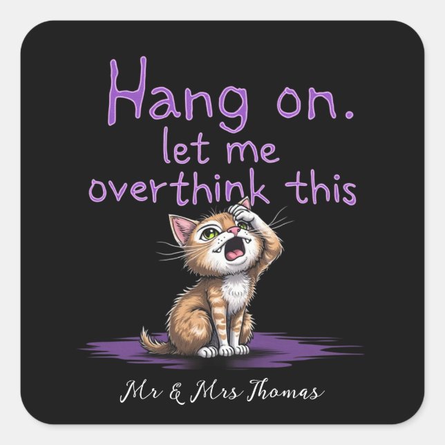 Hang On, Let Me Overthink This Funny Introvert  Square Sticker (Front)