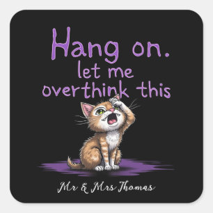 Hang On, Let Me Overthink This Funny Introvert  Square Sticker