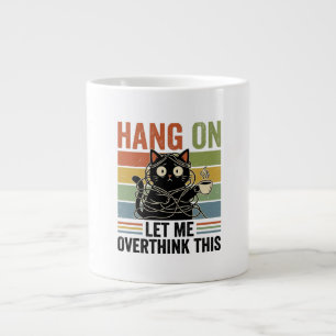 Hang On Let Me Overthink This Funny Retro Large Coffee Mug