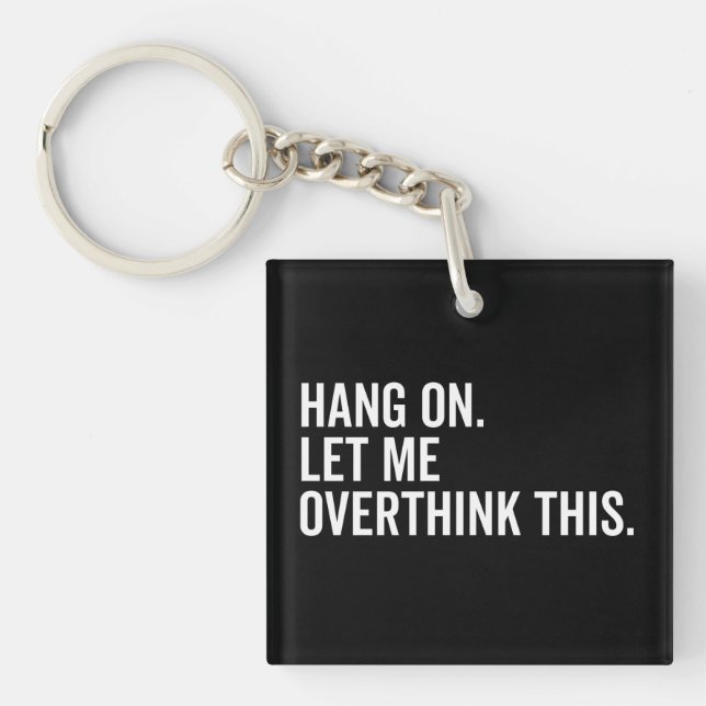 Hang on. Let me overthink this. Keychain (Front)
