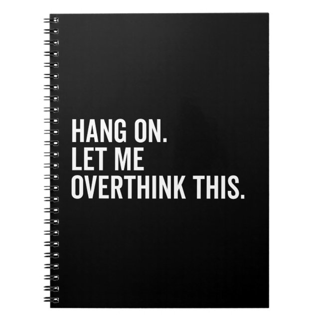 Hang on. Let me overthink this. Notebook (Front)