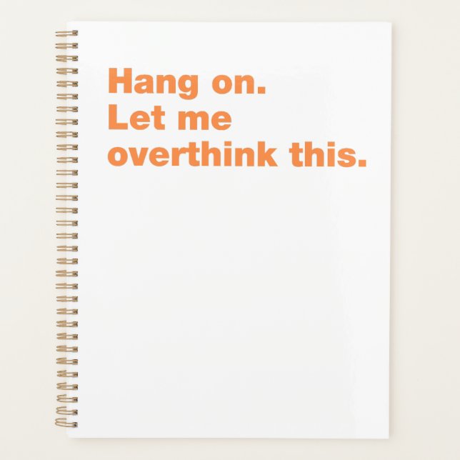 Hang on. Let me overthink this Planner (Front)