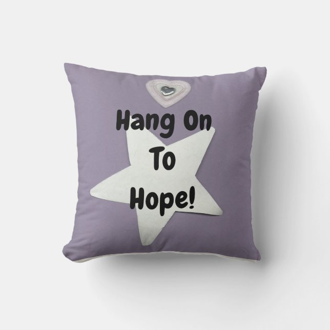 Hang On To Hope! Throw Pillow (Front)