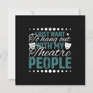 Hang Out With My Theatre People - Acting & Theatre Thank You Card
