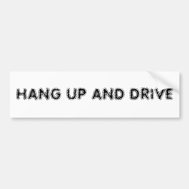 Hang Up And Drive Bumper Sticker (Front)