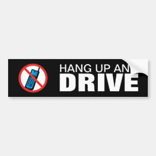 Hang Up and Drive Bumper Sticker  - Great advice