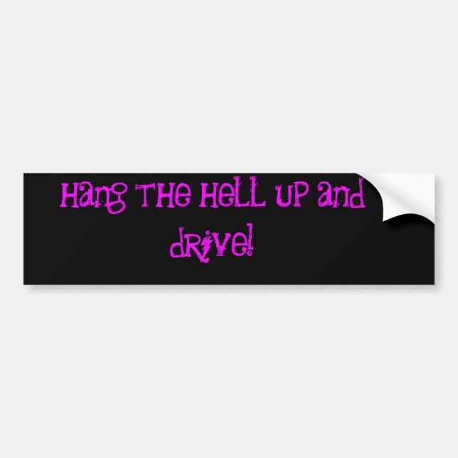 hang up bumper sticker (Front)
