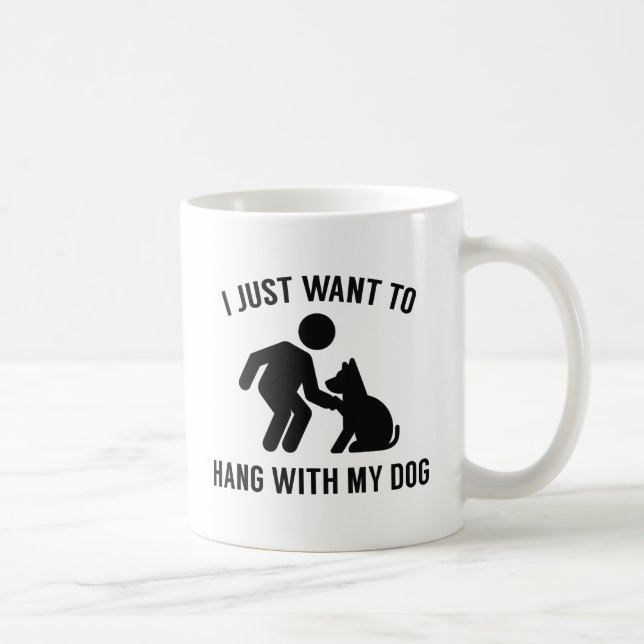 Hang With My Dog Coffee Mug (Right)