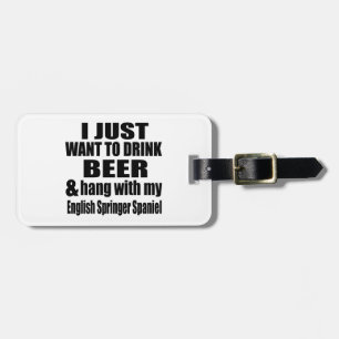 Hang With My English Springer Spaniel Luggage Tag