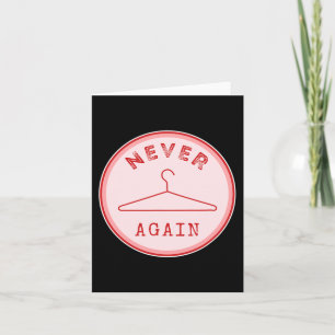 Hanger Again Feminist Feminism Female Empowerment Card