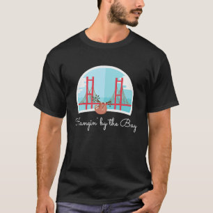 Hangin' by the Bay Sloth Golden Gate San Francisco T-Shirt