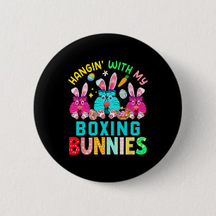 Hangin' With My Bunnies Easter Day Costume Boxing  2 Inch Round Button