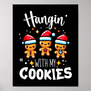Hangin With My Cookies Gingerbread Christmas Match Poster