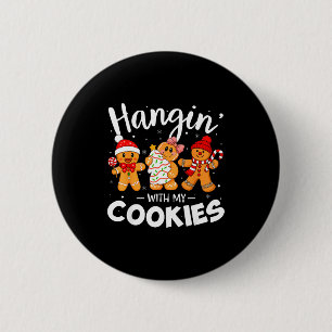 Hangin With My Cookies Gingerbread Women Christmas 2 Inch Round Button