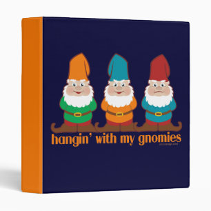 Hangin' With My Gnomies Binder