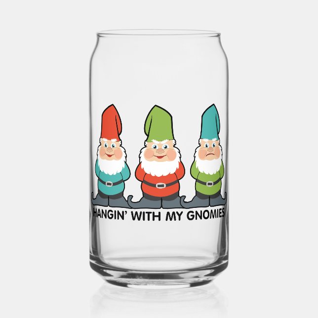 Hangin' With My Gnomies Can Glass (Front)
