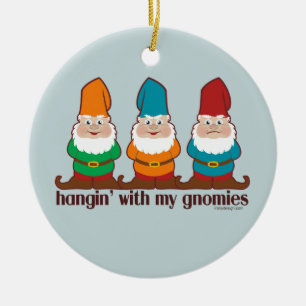 Hangin' With My Gnomies Ceramic Ornament