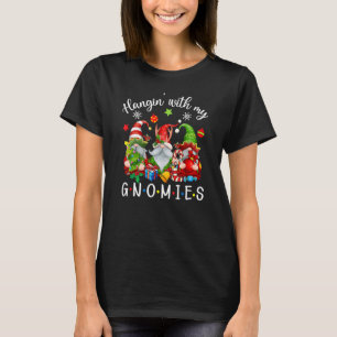 Hangin' With My Gnomies Gnomes Merry Christmas 12 T-Shirt