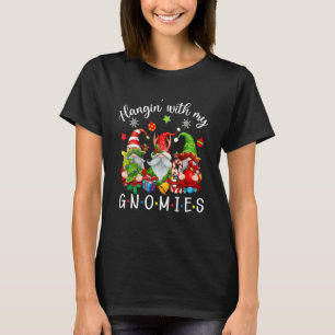 Hangin' With My Gnomies Gnomes Merry Christmas 13 T-Shirt