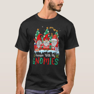 Hangin' With My Gnomies  Gnomes Merry Christmas 21 T-Shirt
