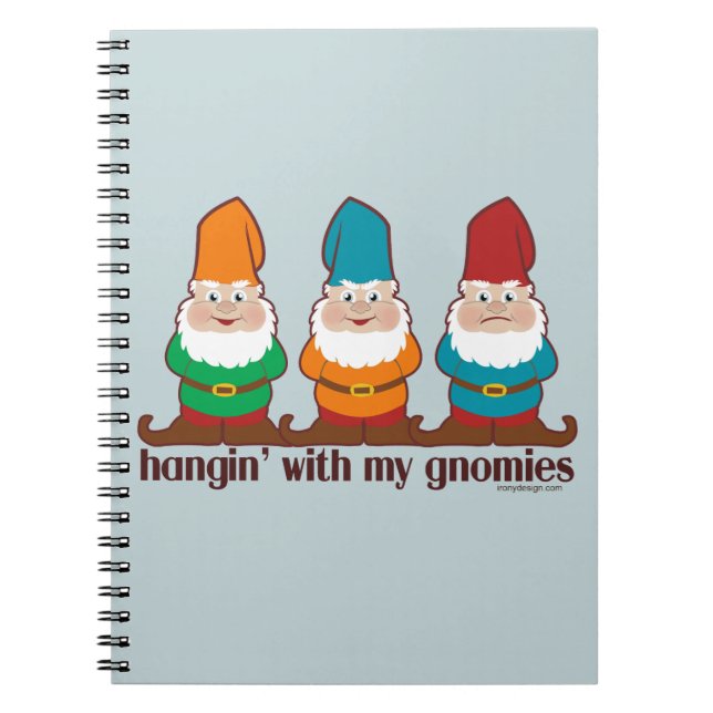 Hangin' With My Gnomies Notebook (Front)