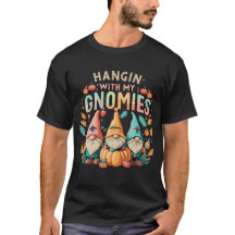 Hangin With My Gnomies