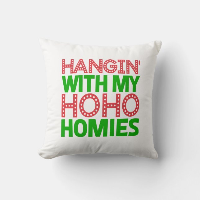 Hangin With My Homies Christmas Throw Pillow (Front)