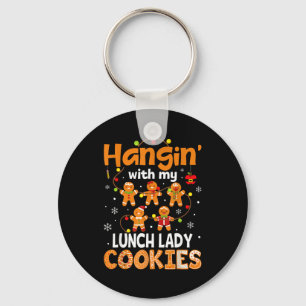 Hangin With My Lunch Lady Cookies Gingerbread Chri Keychain