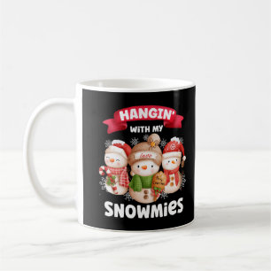 Hangin' With My Snowmies Three Snowman Christmas P Coffee Mug