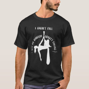 Hanging Aerialist Gravity Checks Trapeze Aerial Si T-Shirt