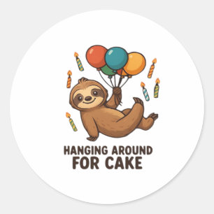 Hanging Around For Cake Birthday Balloon Sloth , C Classic Round Sticker