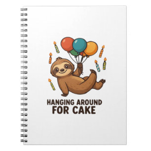 Hanging Around For Cake Birthday Balloon Sloth , C Notebook