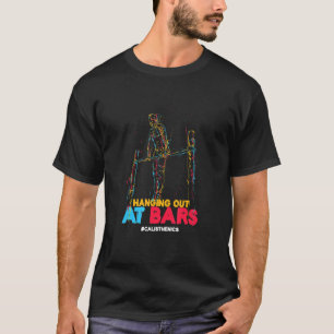 Hanging At Bars Calisthenics Gymnastics Athlete Bo T-Shirt