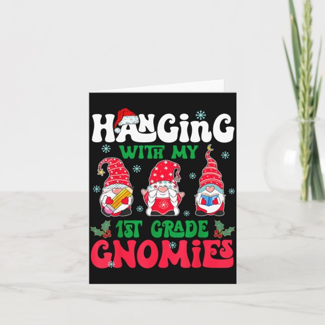 Hanging With My 1st Grade Gnome Christmas Funny Te Card (Front)