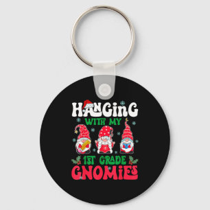Hanging With My 1st Grade Gnome Christmas Funny Te Keychain