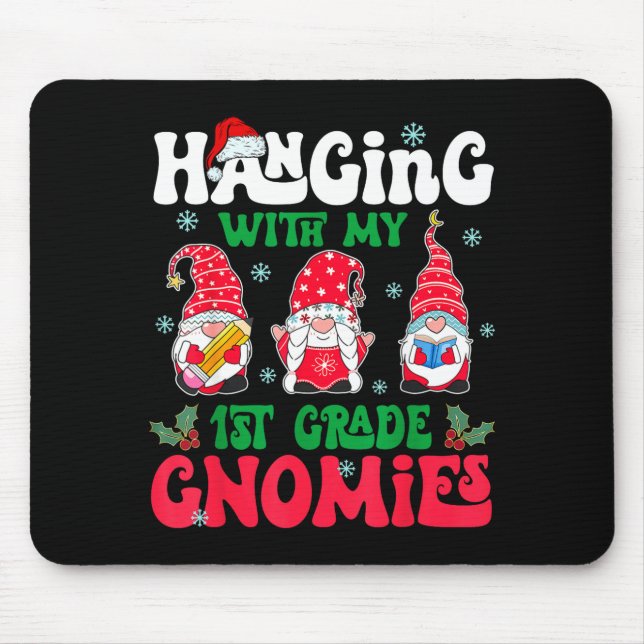 Hanging With My 1st Grade Gnome Christmas Funny Te Mouse Pad (Front)