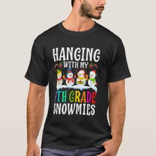 Hanging With My 7th Grade Snowmies Teacher Christm T-Shirt
